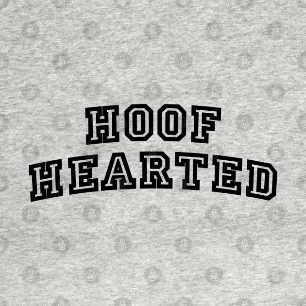 Hoof Hearted by kiwiana